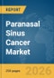 Paranasal Sinus Cancer Market Report 2026 - Product Thumbnail Image