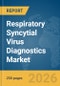 Respiratory Syncytial Virus (RSV) Diagnostics Market Report 2026 - Product Thumbnail Image