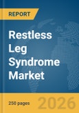 Restless Leg Syndrome Market Report 2026- Product Image