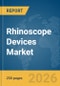 Rhinoscope Devices Market Report 2026 - Product Thumbnail Image