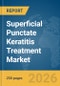 Superficial Punctate Keratitis Treatment Market Report 2026 - Product Thumbnail Image