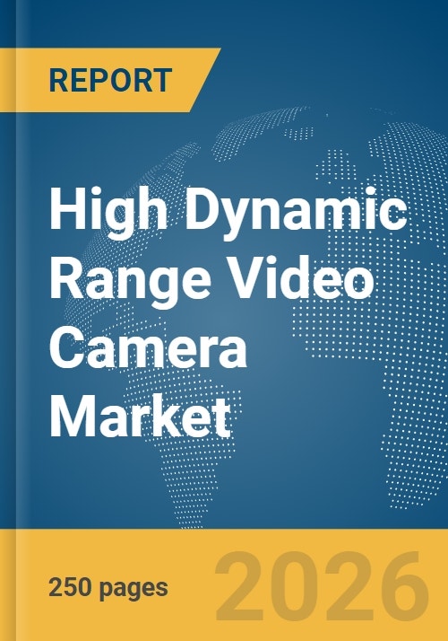 High Dynamic Range (HDR) Video Camera Market Report 2026