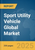 Sport Utility Vehicle Global Market Report 2025- Product Image
