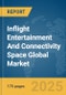 Inflight Entertainment And Connectivity Space Global Market Report 2025 - Product Thumbnail Image