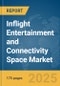 Inflight Entertainment and Connectivity Space Market Report 2025 - Product Thumbnail Image