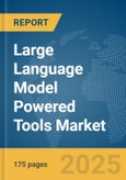Large Language Model Powered Tools Market Report 2025- Product Image