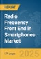 Radio Frequency Front End (RFFE) in Smartphones Market Report 2025 - Product Image