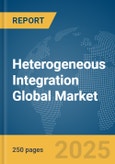 Heterogeneous Integration Global Market Report 2025- Product Image