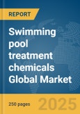 Swimming pool treatment chemicals Global Market Report 2025- Product Image