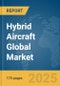 Hybrid Aircraft Global Market Report 2025 - Product Thumbnail Image