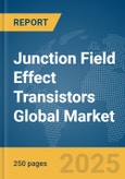 Junction Field Effect Transistors (JFETs) Global Market Report 2025- Product Image