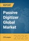 Passive Digitizer Global Market Report 2025 - Product Thumbnail Image