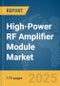 High-Power RF Amplifier Module Market Report 2025 - Product Image