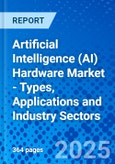 Artificial Intelligence (AI) Hardware Market - Types, Applications and Industry Sectors- Product Image