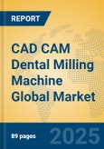 CAD CAM Dental Milling Machine Global Market Insights 2025, Analysis and Forecast to 2030, by Manufacturers, Regions, Technology, Application, Product Type- Product Image