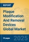Plaque Modification And Removal Devices Global Market Insights 2025, Analysis and Forecast to 2030, by Market Participants, Regions, Technology, Application, Product Type - Product Image
