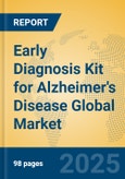 Early Diagnosis Kit for Alzheimer's Disease Global Market Insights 2025, Analysis and Forecast to 2030, by Market Participants, Regions, Technology, Application, Product Type- Product Image