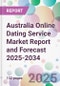 Australia Online Dating Service Market Report and Forecast 2025-2034 - Product Thumbnail Image