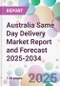 Australia Same Day Delivery Market Report and Forecast 2025-2034 - Product Thumbnail Image