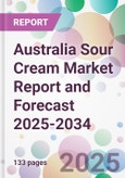 Australia Sour Cream Market Report and Forecast 2025-2034- Product Image