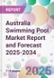 Australia Swimming Pool Market Report and Forecast 2025-2034 - Product Thumbnail Image