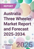 Australia Three Wheeler Market Report and Forecast 2025-2034- Product Image