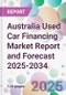 Australia Used Car Financing Market Report and Forecast 2025-2034 - Product Thumbnail Image