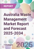 Australia Waste Management Market Report and Forecast 2025-2034- Product Image