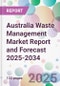 Australia Waste Management Market Report and Forecast 2025-2034 - Product Thumbnail Image