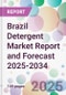 Brazil Detergent Market Report and Forecast 2025-2034 - Product Thumbnail Image