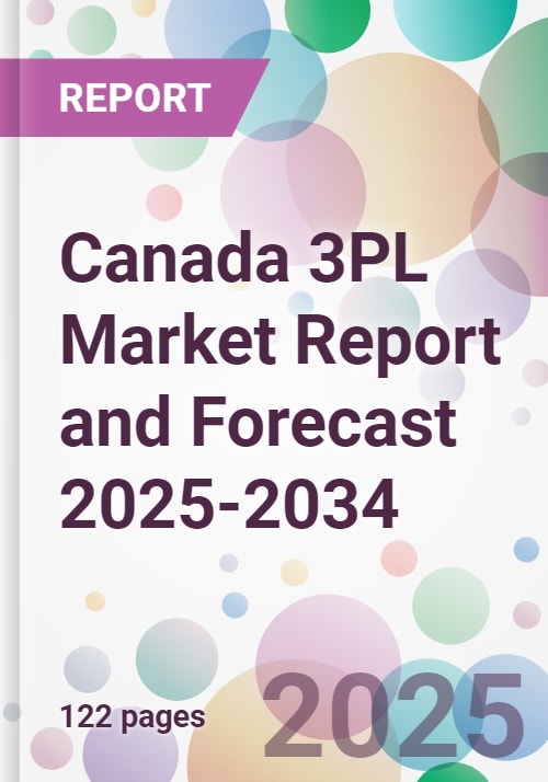 Canada 3PL Market Report and Forecast 2025-2034