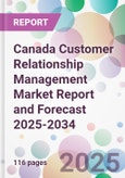 Canada Customer Relationship Management Market Report and Forecast 2025-2034- Product Image