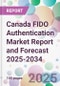 Canada FIDO Authentication Market Report and Forecast 2025-2034 - Product Thumbnail Image