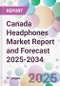 Canada Headphones Market Report and Forecast 2025-2034 - Product Image