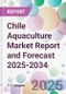 Chile Aquaculture Market Report and Forecast 2025-2034 - Product Thumbnail Image