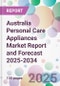 Australia Personal Care Appliances Market Report and Forecast 2025-2034 - Product Thumbnail Image
