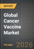 Global Cancer Vaccine Market (2026 Edition)- Product Image