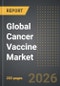 Global Cancer Vaccine Market (2026 Edition) - Product Thumbnail Image