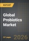 Global Probiotics Market (2026 Edition) - Product Thumbnail Image