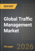 Global Traffic Management Market (2026 Edition)- Product Image