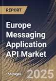 Europe Messaging Application API Market Size, Share & Trends Analysis Report By Type (Open APIs, and Private APIs), By Function, By Enterprise Size, By Application, By End Use, By Country and Growth Forecast, 2025 - 2032- Product Image
