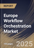Europe Workflow Orchestration Market Size, Share & Trends Analysis Report By Vertical, By Organization Size (Large Enterprises, and Small and Medium-sized Enterprise), By Type, By Country and Growth Forecast, 2024 - 2031- Product Image