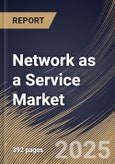 Network as a Service Market Size, Share & Trends Analysis Report By Type, (WAN as a Service and LAN as a Service). By End User, By Application, By Enterprise Type, By Industry, By Regional Outlook and Forecast, 2024 - 2031- Product Image