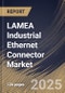 LAMEA Industrial Ethernet Connector Market Size, Share & Trends Analysis Report By Type, By Application, By Country and Growth Forecast, 2025 - 2032 - Product Image