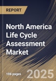 North America Life Cycle Assessment Market Size, Share & Trends Analysis Report By Component (Software, and Services), By Deployment Model, By Type, By Enterprise Size, By End-use, By Country and Growth Forecast, 2025 - 2032- Product Image