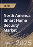 North America Smart Home Security Market Size, Share & Trends Analysis Report By Application (Condominiums/Apartments, and Independent Homes), By Connectivity, By Component, By Device Type, By Country and Growth Forecast, 2025 - 2032- Product Image