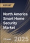 North America Smart Home Security Market Size, Share & Trends Analysis Report By Application (Condominiums/Apartments, and Independent Homes), By Connectivity, By Component, By Device Type, By Country and Growth Forecast, 2025 - 2032 - Product Thumbnail Image