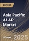 Asia Pacific AI API Market Size, Share & Trends Analysis Report By Application, By Deployment (Cloud-Based APIs, Hybrid APIs, and Edge APIs), By End Use, By Country and Growth Forecast, 2024 - 2031 - Product Image