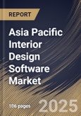Asia Pacific Interior Design Software Market Size, Share & Trends Analysis Report By End-use (Non-residential and Residential), By Deployment, By Application, By Country and Growth Forecast, 2024 - 2031- Product Image