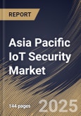 Asia Pacific IoT Security Market Size, Share & Trends Analysis Report By Component (Solutions, and Services), By Security Type, By End-use, By Country and Growth Forecast, 2025 - 2032- Product Image
